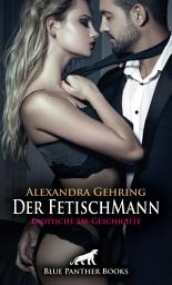Icon image Der FetischMann | Erotische SM-Geschichte: Der unterwürfige Gentleman