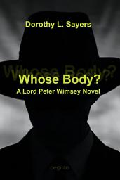 Icon image Whose Body?: A Lord Peter Wimsey Novel