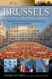Icon image Brussels: A Cultural and Literary History