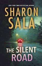 Icon image The Silent Road: A Romantic Suspense Novel