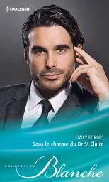 Icon image Sous le charme du Dr St Claire