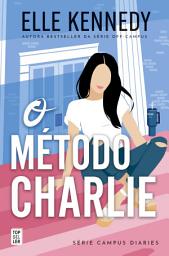 Icon image O Método Charlie (Campus Diaries 3)