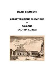 Icon image Caratteristiche climatiche di Bologna dal 1951 al 2022