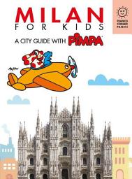 Icon image Milan for kids: A city guide with Pimpa
