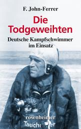 Icon image Die Todgeweihten: Deutsche Kampfschwimmer im Einsatz