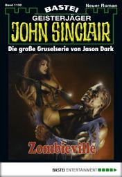 Icon image John Sinclair 1130: Zombieville (1. Teil)
