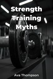 Icon image Strength Training Myths