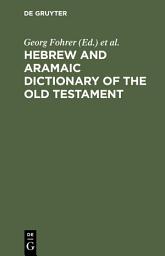 Icon image Hebrew and Aramaic Dictionary of the Old Testament
