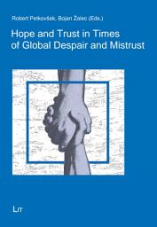 Icon image Hope and Trust in Times of Global Despair and Mistrust