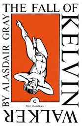 Icon image The Fall of Kelvin Walker