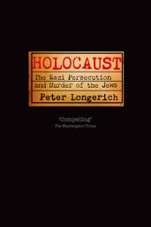Icon image Holocaust: The Nazi Persecution and Murder of the Jews