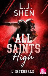 Icon image All Saints High - L'intégrale (4 romans)