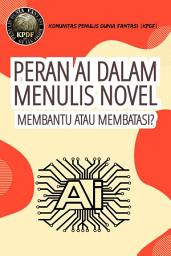 Icon image Peran AI dalam Menulis Novel Fantasi: Membantu atau Membatasi? - KPDF NOTEBOOK