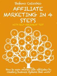 Icon image Affiliate marketing in 4 steps: How to earn money with affiliates by creating business systems that work