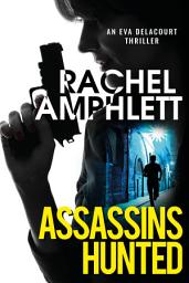 Icon image Assassins Hunted: An explosive spy thriller