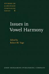 Icon image Issues in Vowel Harmony: Proceedings of the CUNY Linguistics Conference on Vowel Harmony, May 14, 1977