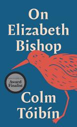 Icon image On Elizabeth Bishop