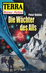 Icon image Terra - Science Fiction 03: Die Wächter des Alls