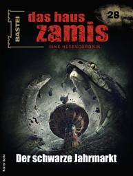 Icon image Das Haus Zamis 28: Der schwarze Jahrmarkt
