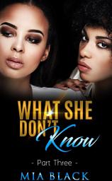 Icon image What She Don't Know 3