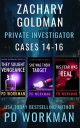 Icon image Zachary Goldman Private Investigator Cases 14-16: A Private Eye Mystery/Suspense Series
