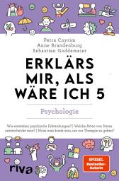 Icon image Erklärs mir, als wäre ich 5 – Psychologie: Der Nachfolger zum SPIEGEL-Bestseller. Das perfekte Geschenk für Eltern, Lehrer und alle Neugierigen