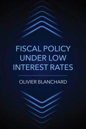 Icon image Fiscal Policy under Low Interest Rates