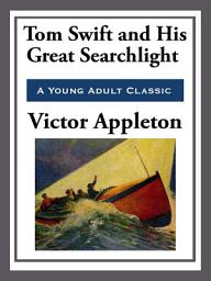 Icon image Tom Swift and His Great Searchlight