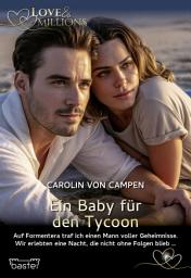 Icon image Love & Millions: Ein Baby für den Tycoon