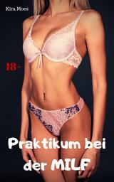 Icon image Praktikum bei der MILF: Geile Story, Ausgabe 2