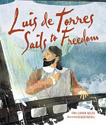 Icon image Luis de Torres Sails to Freedom