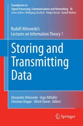 Icon image Storing and Transmitting Data: Rudolf Ahlswede’s Lectures on Information Theory 1