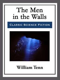 Icon image The Men in the Walls