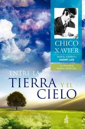Icon image Entre la Tierra y el Cielo