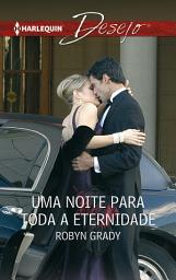 Icon image Uma noite para toda a eternidade