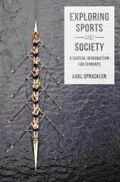 Icon image Exploring Sports and Society: A Critical Introduction for Students