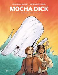 Icon image Mocha Dick: La leyenda de la ballena blanca