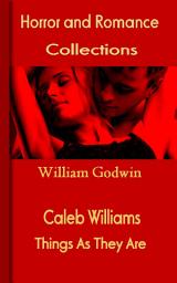 Icon image Caleb Williams: Horror and Romance