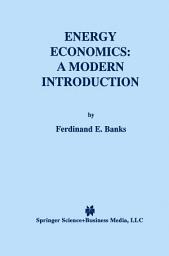 Icon image Energy Economics: A Modern Introduction