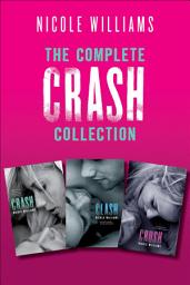 Icon image The Complete Crash Collection: Crash, Clash, Crush