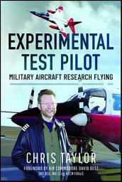 Icon image Experimental Test Pilot: Military Aircraft Research Flying