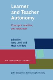 Icon image Learner and Teacher Autonomy: Concepts, realities, and response