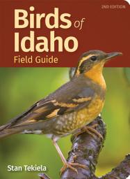 Icon image Birds of Idaho Field Guide: Edition 2