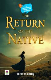 Icon image A Comprehensive Summary and Analysis of The Return of the Native: Demanding Ebook Book