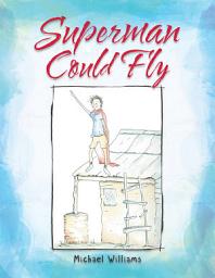 Icon image Superman Could Fly