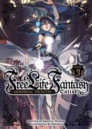 Icon image Free Life Fantasy Online: Immortal Princess (Light Novel)