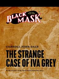 Icon image The Strange Case of Iva Grey: (Black Mask)