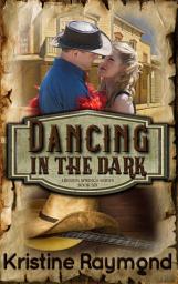 Icon image Dancing in the Dark (historical western romance)