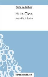 Icon image Huis Clos de Jean-Paul Sartre (Fiche de lecture): Analyse complète de l'oeuvre