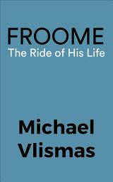 Icon image Froome: The Ride of his life